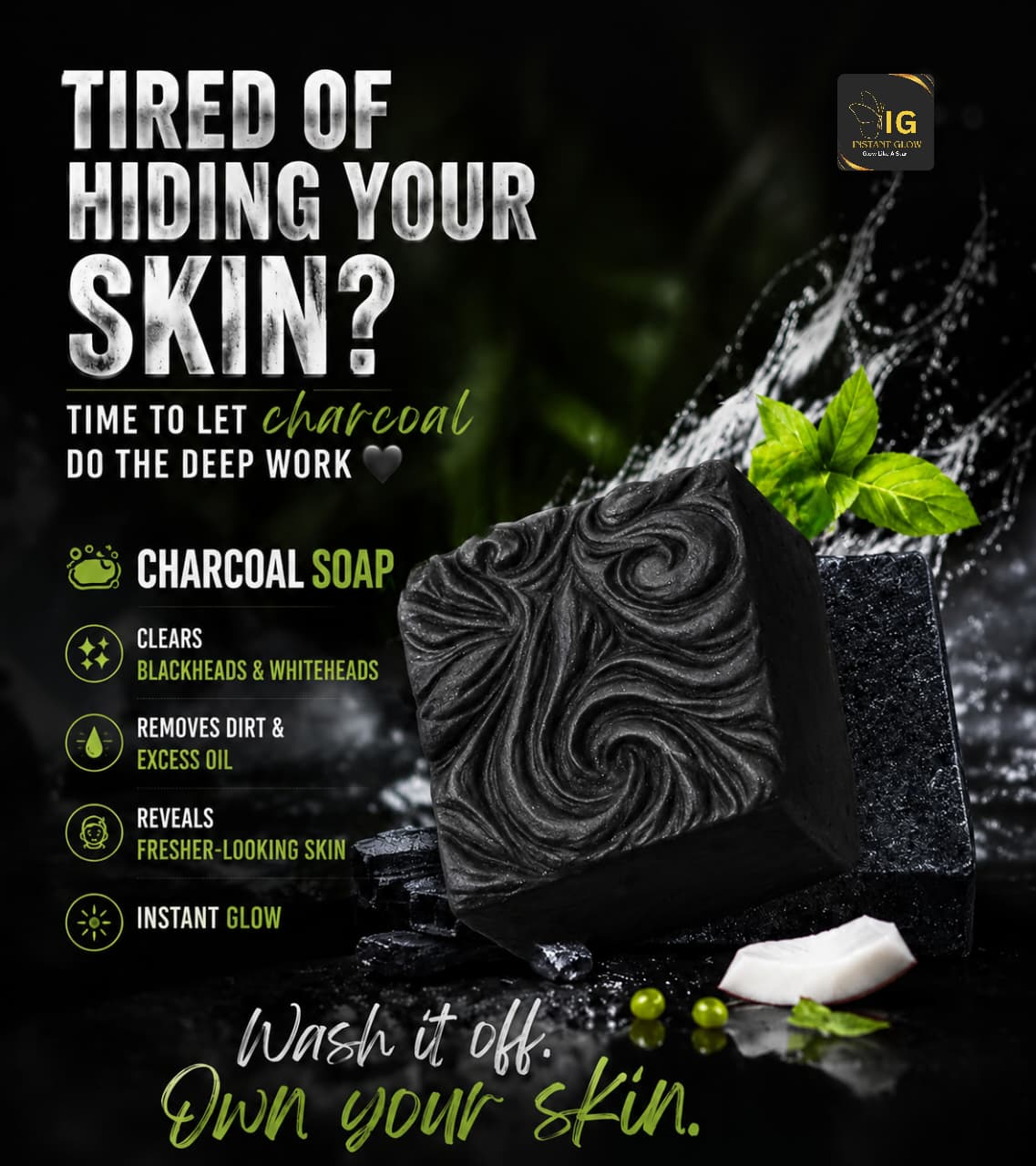Instant Glow Charcoal Soap - Tired of Hiding Your Skin